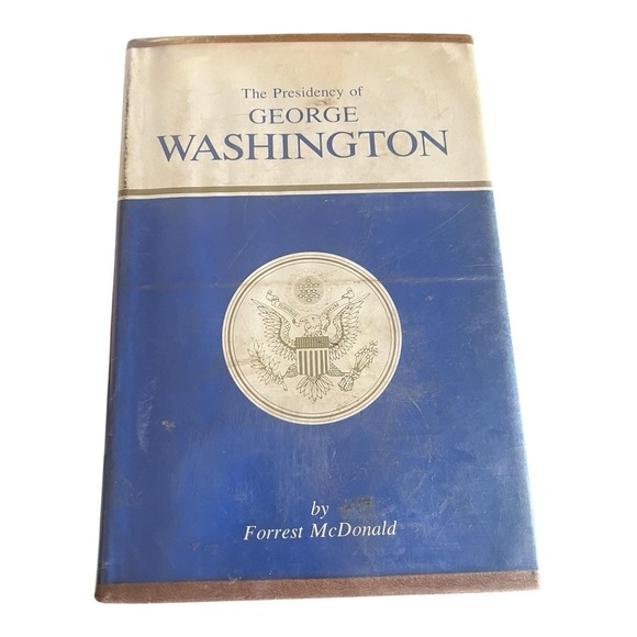 Other - The Presidency Of George Washington Forrest McDonald 1974 Ex Library Hardback DJ